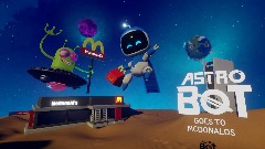 (UPDATE 1.1) *ASTRO BOT GOES TO MCDONALD'S