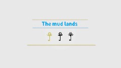 Mud lands menu {G}