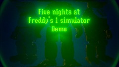 Five nights at Freddy 1 simulator (Demo)