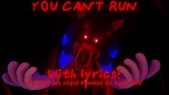 Friday Night Funkin' Vs. Sonic. EXE -YOU CAN'T RUN With lyrics!