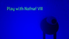Play with Nafnaf VIII