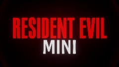RESIDENT EVIL MINI: STAGE TEST