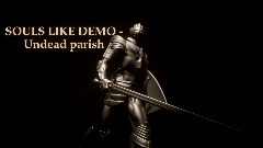 SOULS LIKE DEMO - Undead parish