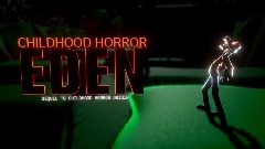 CHILDHOOD HORROR: EDEN | Announcement