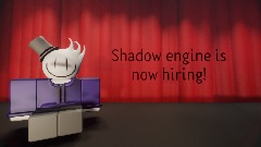 Shadow engine is now hiring!