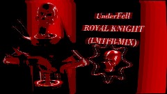 UNDERFELL - Royal Knight (LMTFB-MIX)