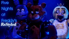 Five Nights at Freddy's: ReStyled "Dreams Edition"|VER 1.06.26|