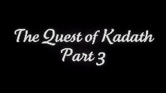 Recap of The Quest of Kadath Part 2