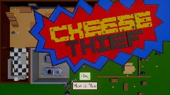 CHEESE THIEF