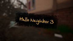 Hello Neighbor 3 - Early Spring