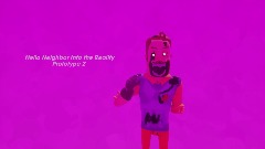 Hello Neighbor Into the Reality Prototype 2