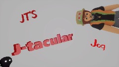 Jt's j-tacular jog