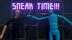 SNEAK TIME!!! (Pre-Alpha)