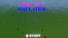 Dream City Simulatior (Canncelled)