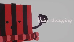 Voice Changing