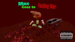 Max Goes to F\xf8f;ucking War