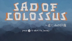 Sad of Colossus-5/24