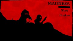 MADNESS : Blood Brothers