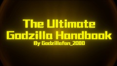 The Ultimate Godzilla Handbook Chapter 1 & Chapter 2