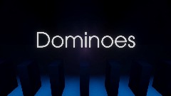 Dominoes