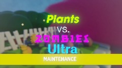 Plants Vs. Zombies Ultra [Maintenance]