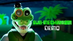 <button="SUB-MECHANISM"> | DEMO
