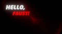 HELLO, FAUST! Prototype v0.1