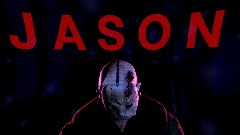 <clue> Jason Voorhees Edit