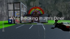 AY | Breaking in Jim's Diner (humans only except for jim)