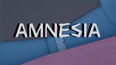 Amnesia (PLAYTESTING)