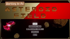 Working In An Asteroid Field