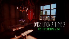 Once Upon A Time 2:  The Tiny Sleeping Giant