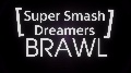 Super Smash Dreamers: BRAWL Collection