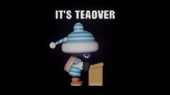 It's Teaover
