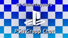 PC-GamerLegends PSN Group Chat