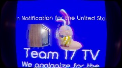Team 17 TV interruption part 7