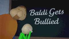 Baldi Gets Bullied (Animation)