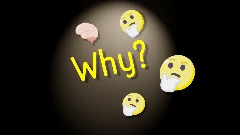 Why?