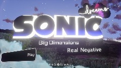 Sonic:Big Dimensions:Real Negative         DEMO