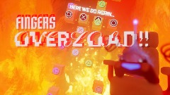 *[V 1.6]* FINGERS *OVERLOAD!!*