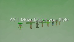 AY| MAKE RAG IN YOUR STYLE!!11!!!1111