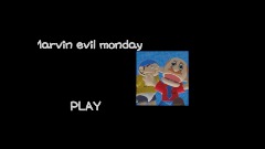 Marvin evil monday