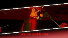 Stuck with me