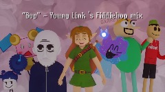"Bop" - Young Link 's Fiddlebop Mix