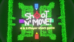 SHOOT N' MOVE!