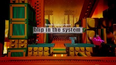 Blip in the system