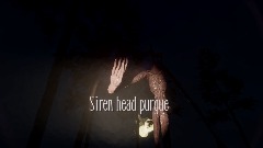 Siren head purgue (DEMO)