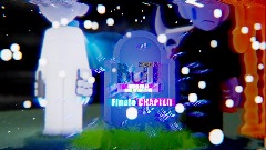 *<term>CHAPTER FINALE@: Take Us Back {DEMO}