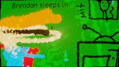 Brendon sleeps in