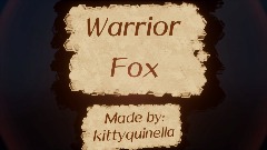 Warrior Fox Opening